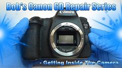 Canon 6D Repair Series - Video #1, Getting Inside The Camera