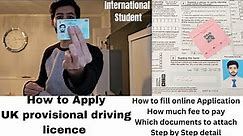 UK Provisional Licence How to Apply Online / international Student/form filling / Step by Step guide