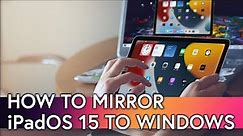 How To Screen Mirror iPadOS 15 to Windows
