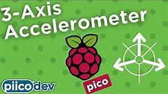 PiicoDev 3-Axis Accelerometer LIS3DH | Guide for Raspberry Pi Pico