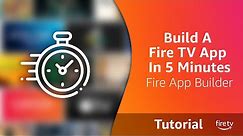Build A Fire TV App in 5 Minutes