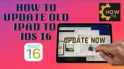 HOW TO Update old iPad to iOS 16