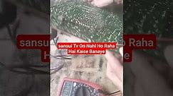 SANSUI Tv On Nahi Ho Raha Hai Kaise Banaye
