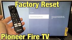 Pioneer Fire TV: How to Factory Reset back to Original Factory Default