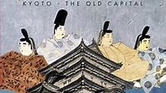 Imperial House Of Japan: Kyoto - The Old Capital