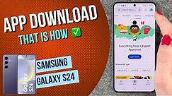 Samsung Galaxy S24 how to download apps