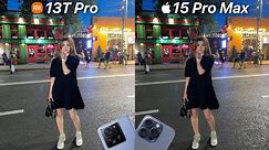 Xiaomi 13T Pro VS iPhone 15 Pro Max Camera Test Comparison