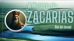 Quem foi Zacarias, Rei de Israel?