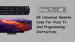 GE Universal Remote Codes for Vizio TV & Programming Setup