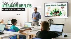 Features of Interactive Displays | How to Use Them in Your Classroom | @BenchmarkTechnomate