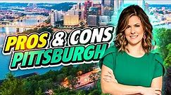 Living in Pittsburgh - PROS & CONS!!