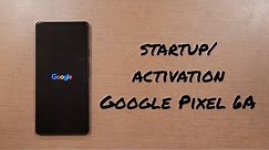 Start-up/ activation Google Pixel 6A