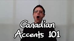 Canadian Accents 101