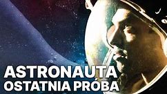 Astronauta Ostatnia Próba | SCIENCE FICTION