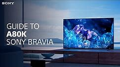 Sony | Your guide to the A80K BRAVIA XR TV | Sony BRAVIA