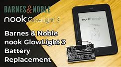 Barnes & Noble nook GlowLight 3 - E-book/E-reader Battery replacement tutorial CS-BNR520SL
