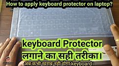 how to apply keyboard protector on laptop
