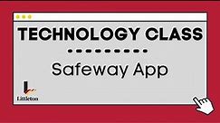 Technology Class: Safeway App