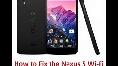 How to Solve Nexus 5 Wireless Connection Problems