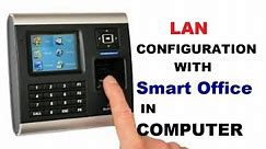 How to lan configuration in biometric attendance machine with pc