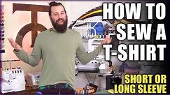 How to Sew a T-Shirt (Short or Long Sleeve) - Introduction to Knit Fabrics - Sewing for Beginners!