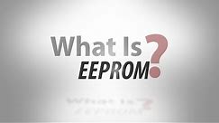 What Is EEPROM?