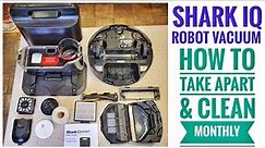Shark IQ Self Empty Robot Vacuum RV101AE HOW TO TAKE APART Fix & Clean Monthly Maintenance