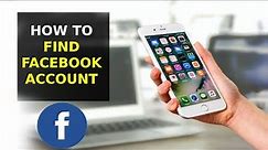 How To Find Facebook Account
