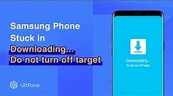 One Click to Fix Samsung Stuck in "Downloading...Do not turn off target" screen!