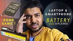 Smartphone & Laptop Battery Same Size ? mAH & Wh Explained