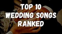 Best Songs For A Wedding - Our top 10 Wedding Songs Ranked