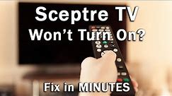 How to Fix a Sceptre TV that Won't Turn On┃6 EASY Steps
