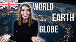 The Differences Between World, Earth and Globe | Improve Your English Fast