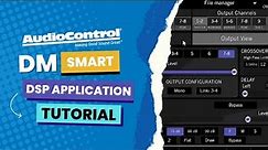 AudioControl DM Smart DSP Application - Full Tutorial with Jeff Smith
