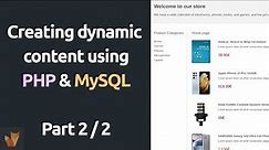 Creating dynamic web pages using PHP and MySQL | Part 2 | Coding the back-end
