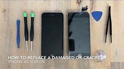 How To Replace A Shattered Or Damaged iPhone 6s Screen