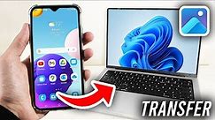 How To Transfer Photos From Android To PC & Laptop - Full Guide