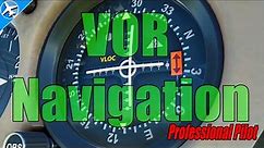 VOR Navigation Explained - Pro Pilot | Former CFI