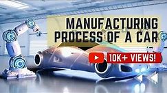 Car Manufacturing Process - explained by UpSkul
