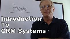 Introduction to CRM - Customer Relationship Management Systems | Class
