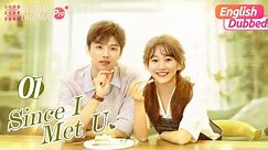 【English Dubbed】Since I Met U EP01 | She mistook him for her crush and kissed him | Fresh Drama Pro