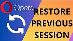 How To Restore Previous Session In Opera Browser (2024)