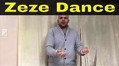 How To Do The Zeze Dance-Easy Tutorial