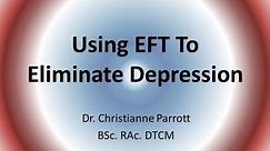 How To Use EFT (Emotional Freedom Technique) For Depression | Calgary Acupuncture