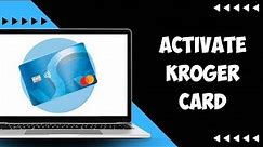 How to Activate Kroger Master Card