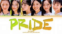 [R U Next?] PRIDE Team Pride Lyrics (Color Coded Lyrics)
