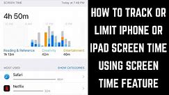 How to Track and Limit iPhone or iPad Screen Time Using iOS Screen Time Feature