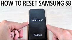 How to Reset Samsung Galaxy S8, S8+ | Factory Settings