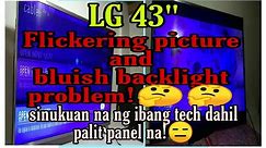 LG led tv flickering problem and bluish backlight problem(tagalog)