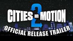 Cities In Motion 2 - Release Trailer